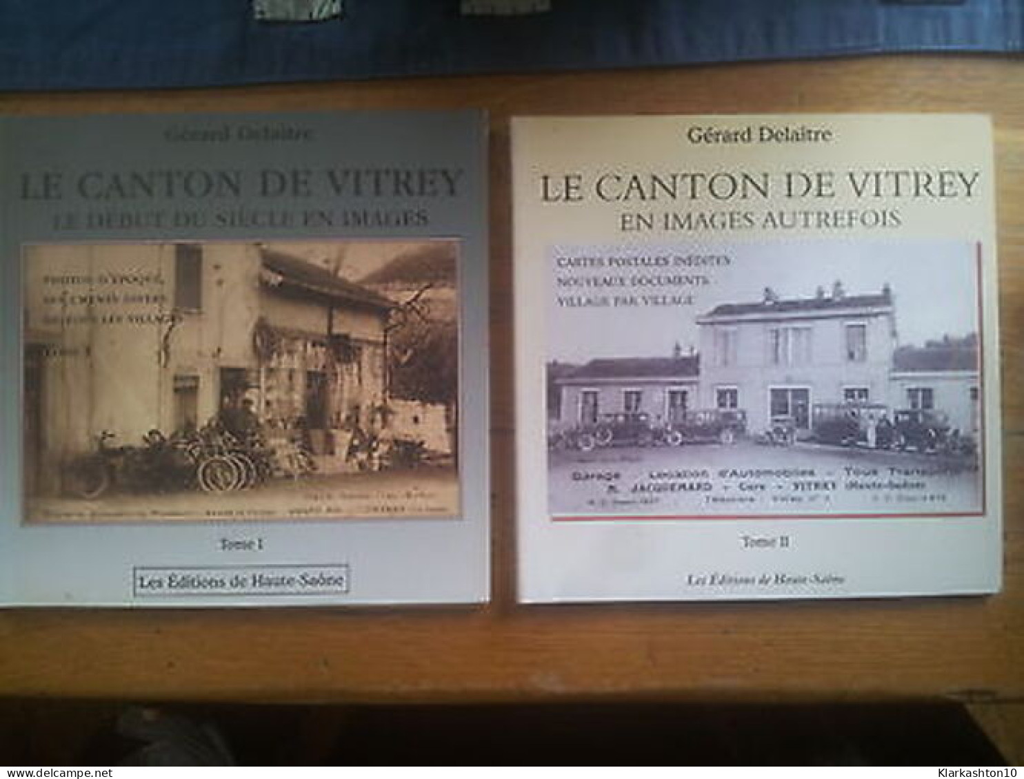 Lot LE CANTON DE VITREY Tomes 1 Et 2 Images D'autrefois - Autres & Non Classés