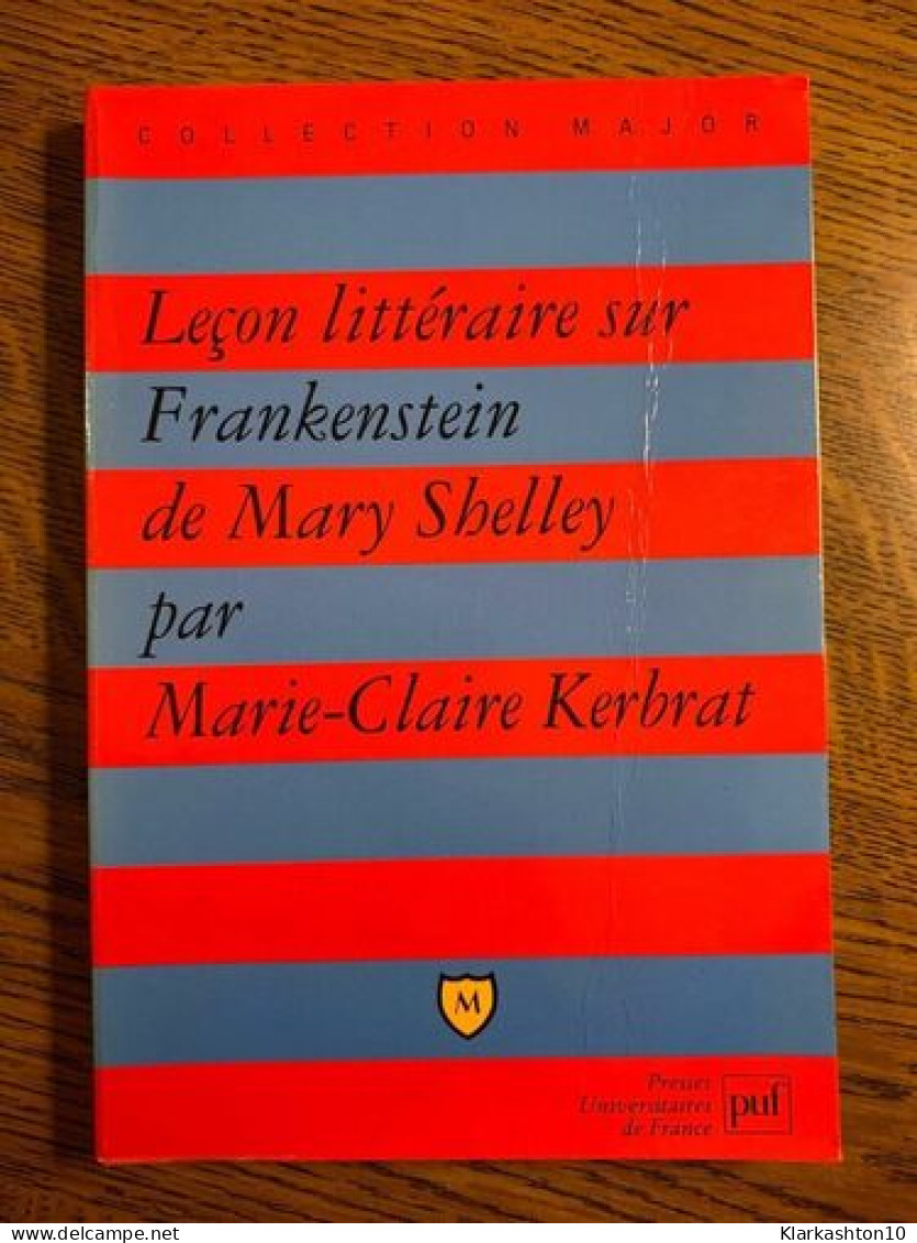 M C Kerbrat Leçon Littéraire Sur Frankenstein De - Other & Unclassified