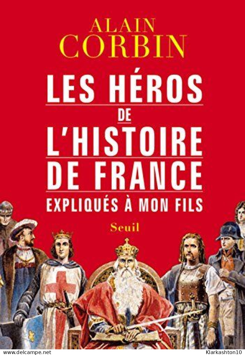 Les Héros De L'histoire De France Expliqués à Mon Fils - Other & Unclassified