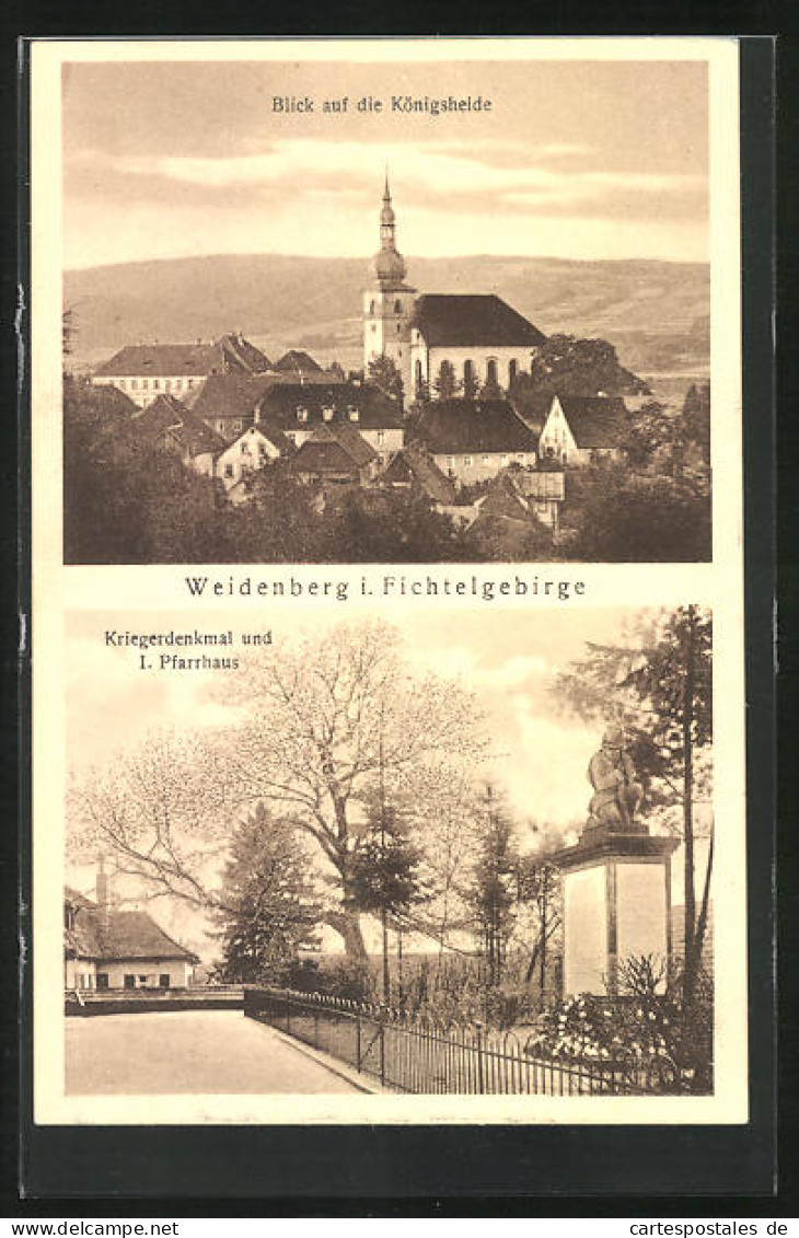 AK Weidenberg I. Fichtelgebirge, Blick Auf Die Königsheide, Kriegerdenkmal Und Pfarrhaus  - Weiden I. D. Oberpfalz