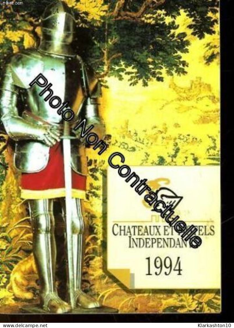 Chateaux Et Hotels Independants 1994 - Autres & Non Classés