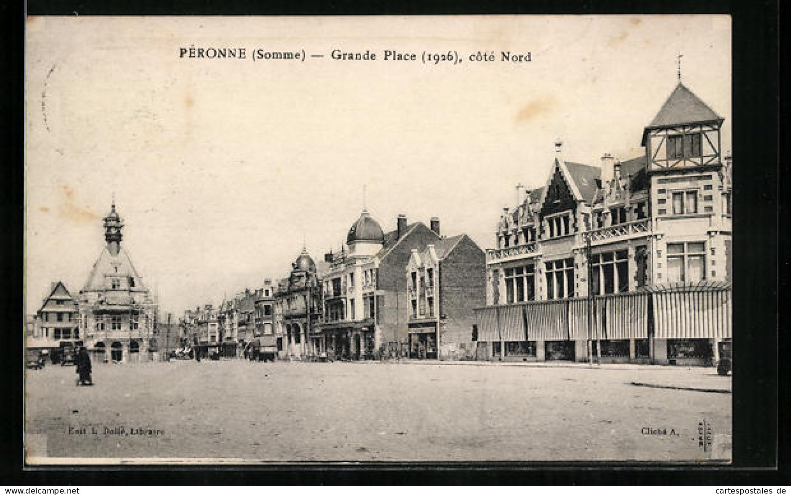 CPA Peronne, Grande Place, Cote Nord, Hotel-de-Ville  - Peronne