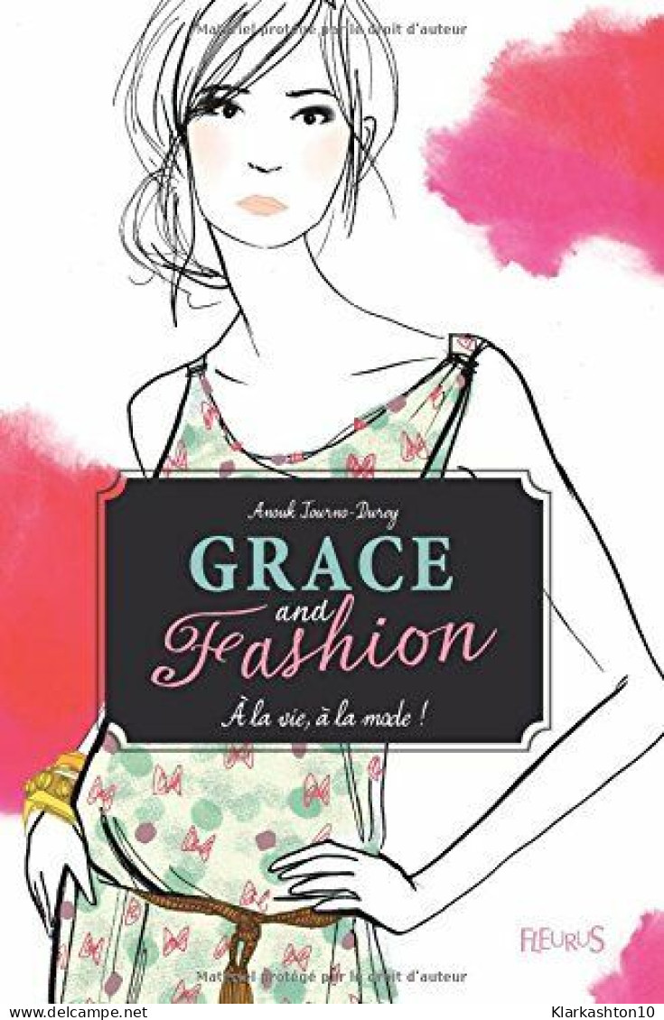 Grace And Fashion T1 : A La Vie à La Mode - Autres & Non Classés