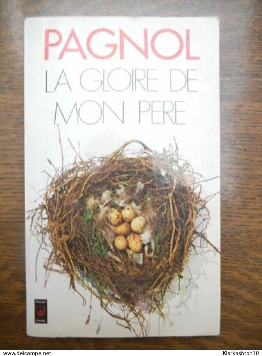 Pagnol La Gloire De Mon Père Presses Pocket - Autres & Non Classés