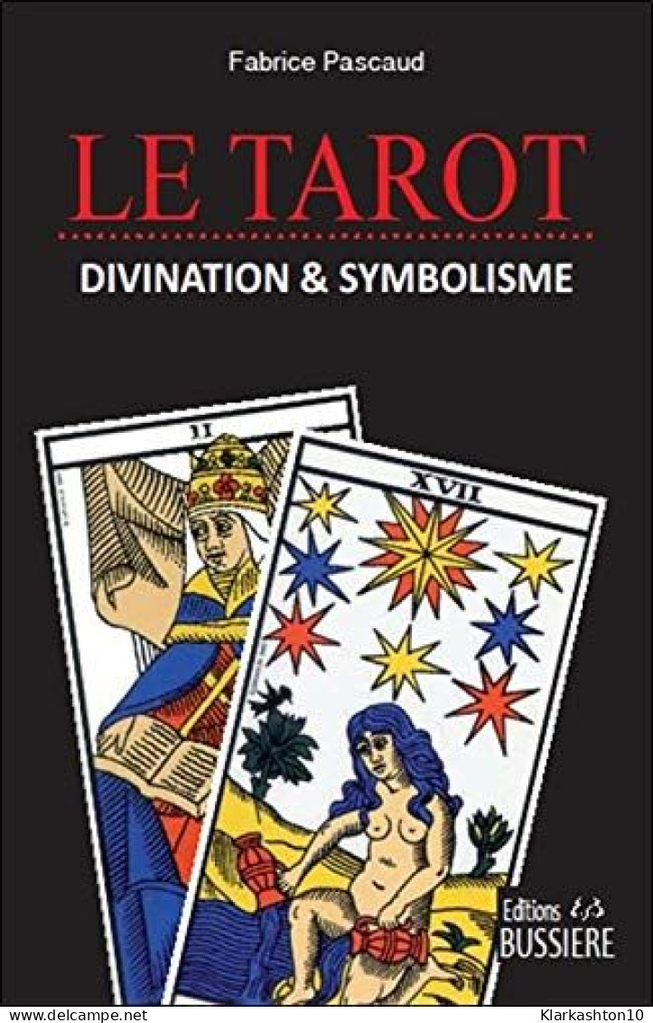Le Tarot - Divination & Symbolisme: Divination Et Symbolisme - Autres & Non Classés