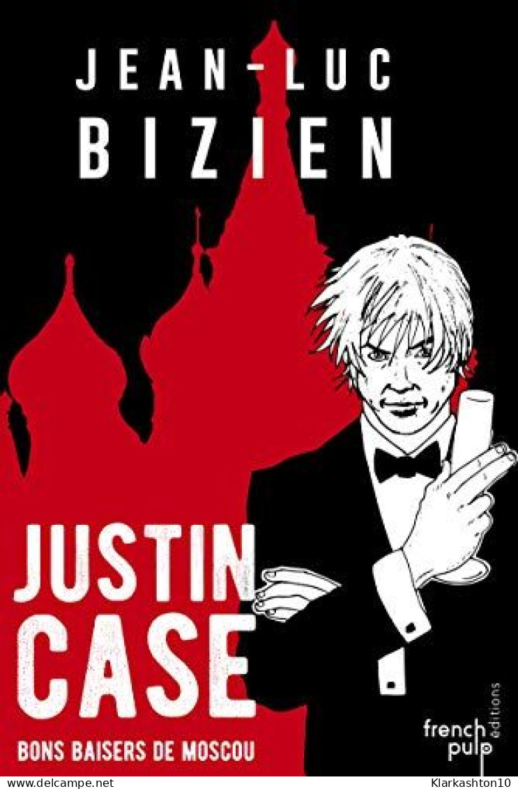 Justin Case - Bons Baisers De Moscou - Autres & Non Classés