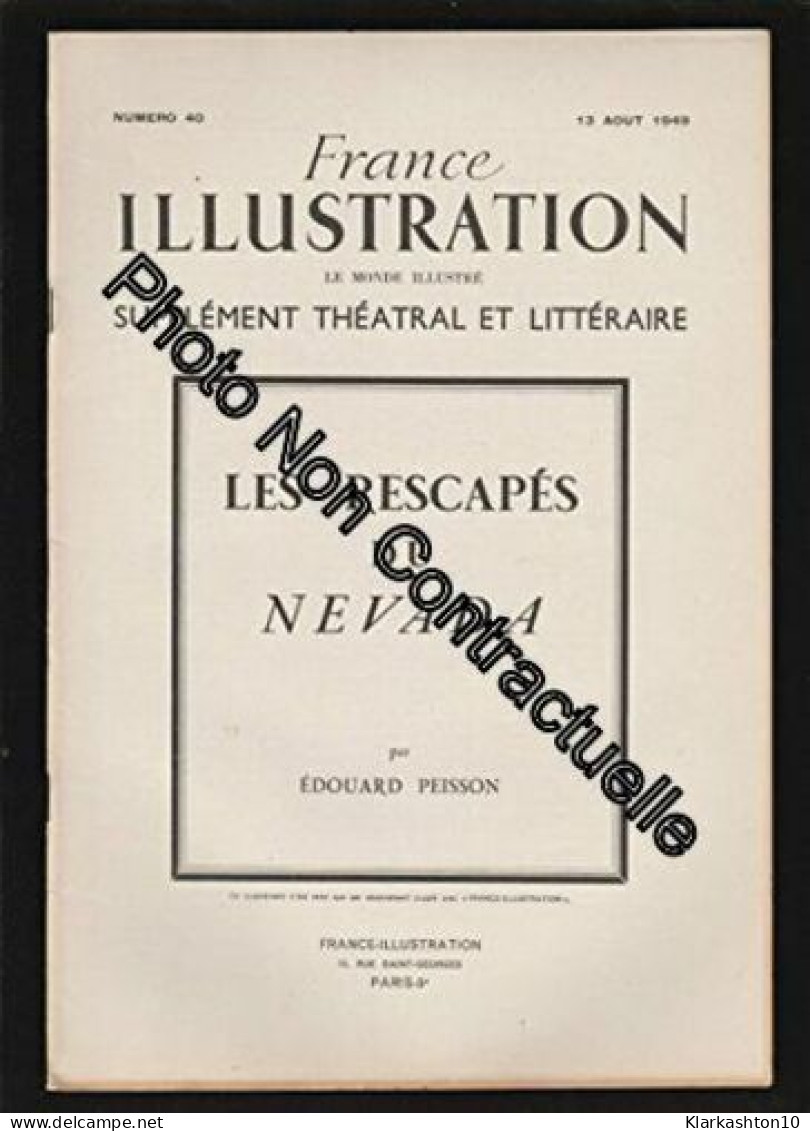 France Illustration Le Monde Illustré Supplément Théatral Et Littéraire N° 40 Du 13 Aout 1949 - Les Rescapés Du Nevada P - Autres & Non Classés