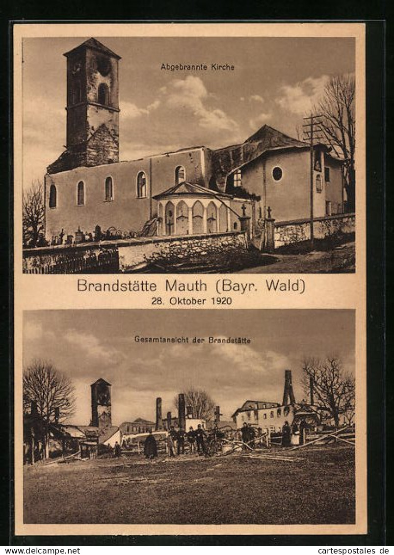 AK Mauth, Gesamtansicht Der Brandstätte, Abgebrannte Kirche  - Disasters