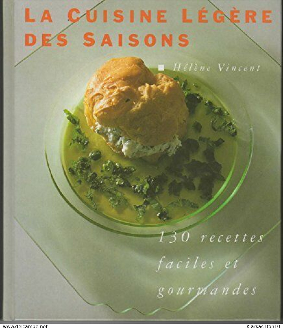 LA CUISINE DES SAISONS - 130 RECETTES FACILES ET GOURMANDES - Other & Unclassified