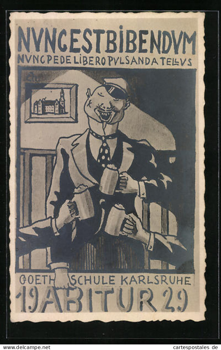 Künstler-AK Karlsruhe, Abitur 1929 An Der Goetheschule - Feiernder Schüler Mit Bierkrügen  - Autres & Non Classés