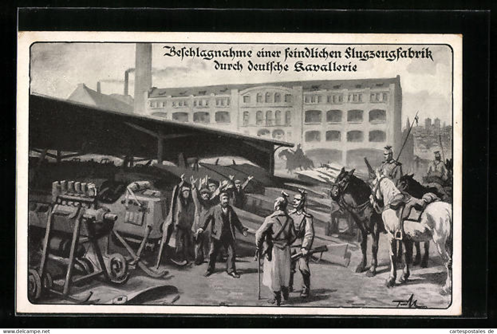 Künstler-AK Beschlagnahme Einer Feindlichen Flugzeugfabrik Durch Deutsche Kavallerie  - 1914-1918: 1. Weltkrieg