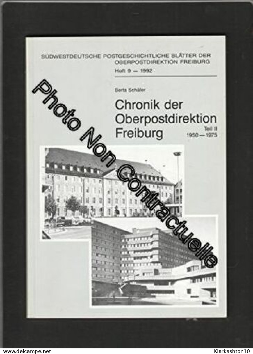 Südwestdeutsche Postgeschichtliche Blätter Der Oberpostdirektion Freiburg Heft 9/1992 : Chronik Der Oberpostdirektion Fr - Other & Unclassified
