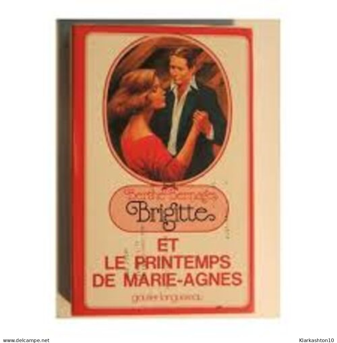 Brigitte Et Le Printemps De Marie-Agnès (Brigitte .) - Other & Unclassified