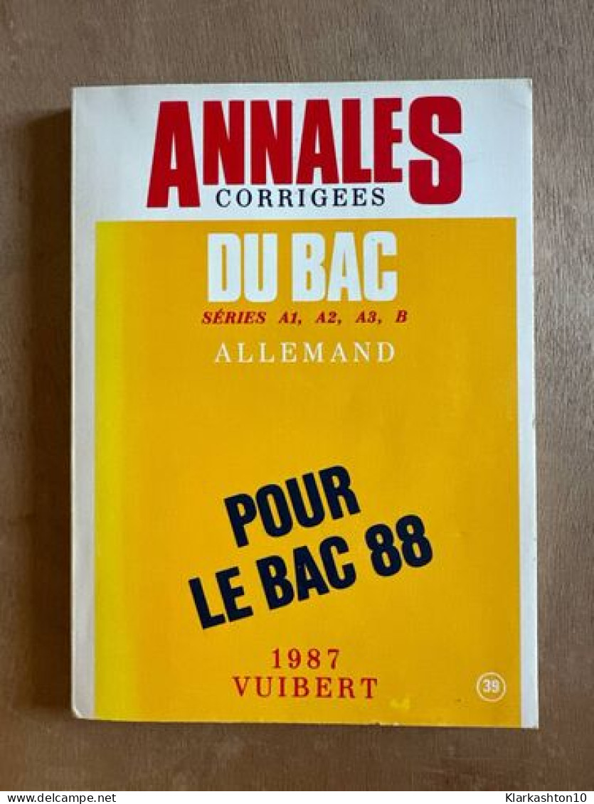 Annales Corrigées Du Bac 1987 - Allemand - Autres & Non Classés
