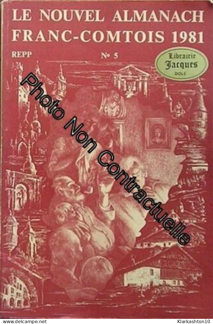 Nouvel Almanach Franc-Comtois N° 5 : Nouvel Almanach Franc-Comtois 1981 - Unclassified