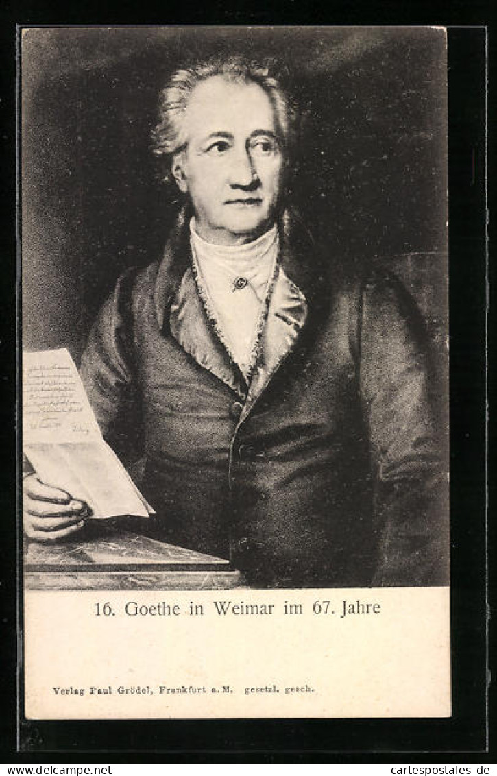 Künstler-AK Weimar, Johann Wolfgang Von Goethe Im 67. Jahre  - Ecrivains