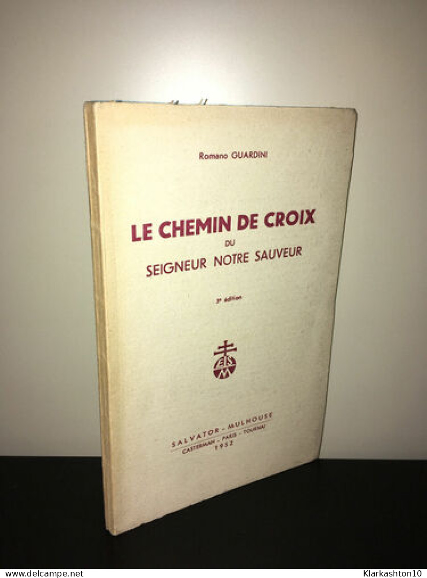 Romano Guardini LE CHEMIN DE CROIX DU SEIGNEUR NOTRE SAUVEUR - Other & Unclassified