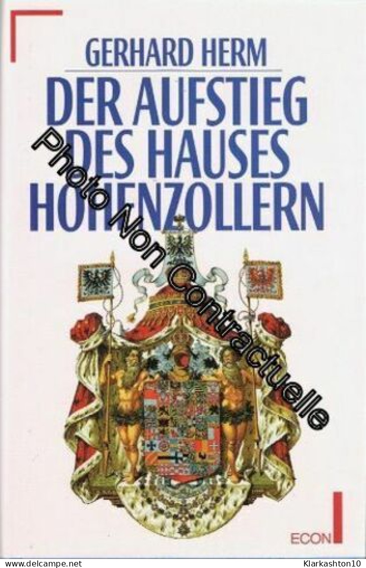 Der Aufstieg Des Hauses Hohenzollern - Autres & Non Classés