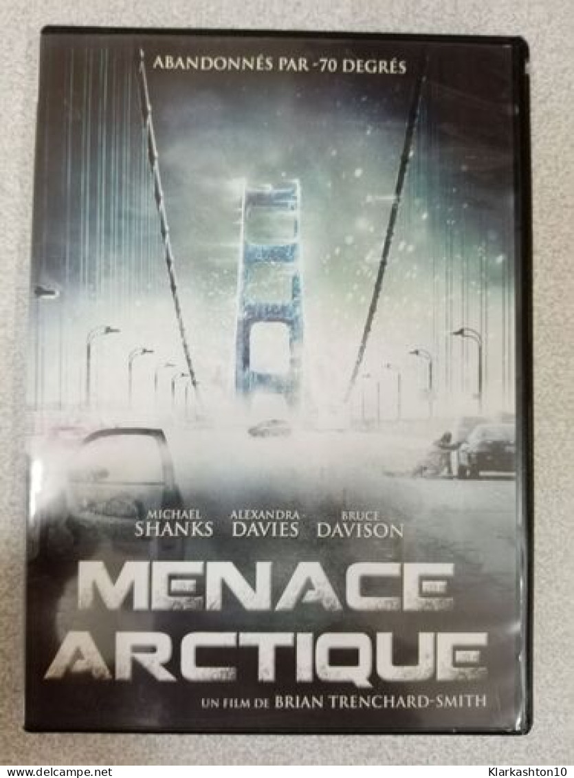 DVD - Menace Arctique (Michael Shanks Alexandra Davies Et Bruce Davison) - Other & Unclassified