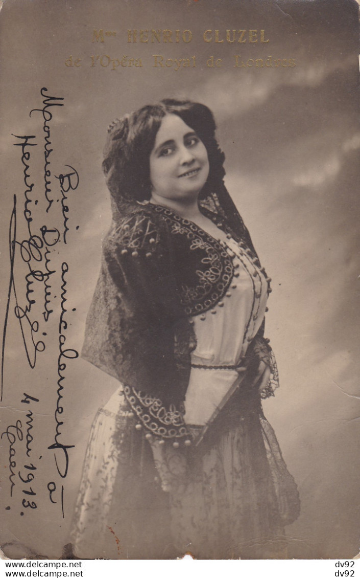 MADAME HENRION CLUZEL DE L OPERA ROYAL DE LONDRES ENVOI POUR M. DUPUIS CAEN 1913 CARTE PHOTO - Singers & Musicians