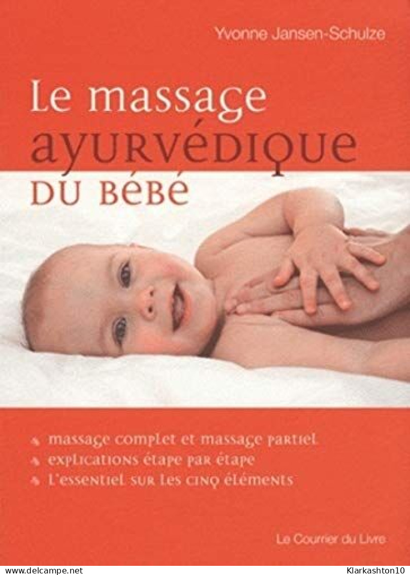 Le Massage Ayurvédique Du Bébé - Other & Unclassified