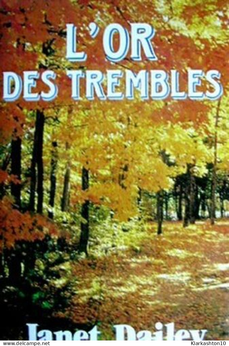 L'or Des Trembles - Other & Unclassified