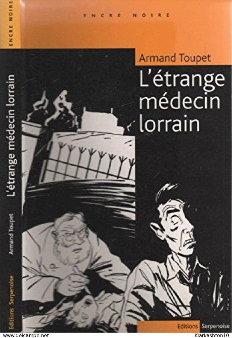 L'étrange Medecin Lorrain - Other & Unclassified