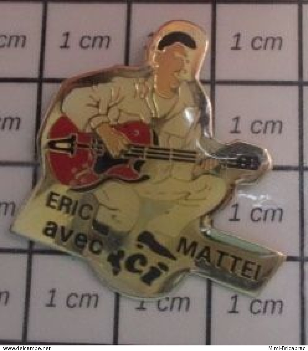 811B Pin's Pins / Beau Et Rare / MUSIQUE / GUITARISTE ERIC MATTEI AVEC RCI - Music