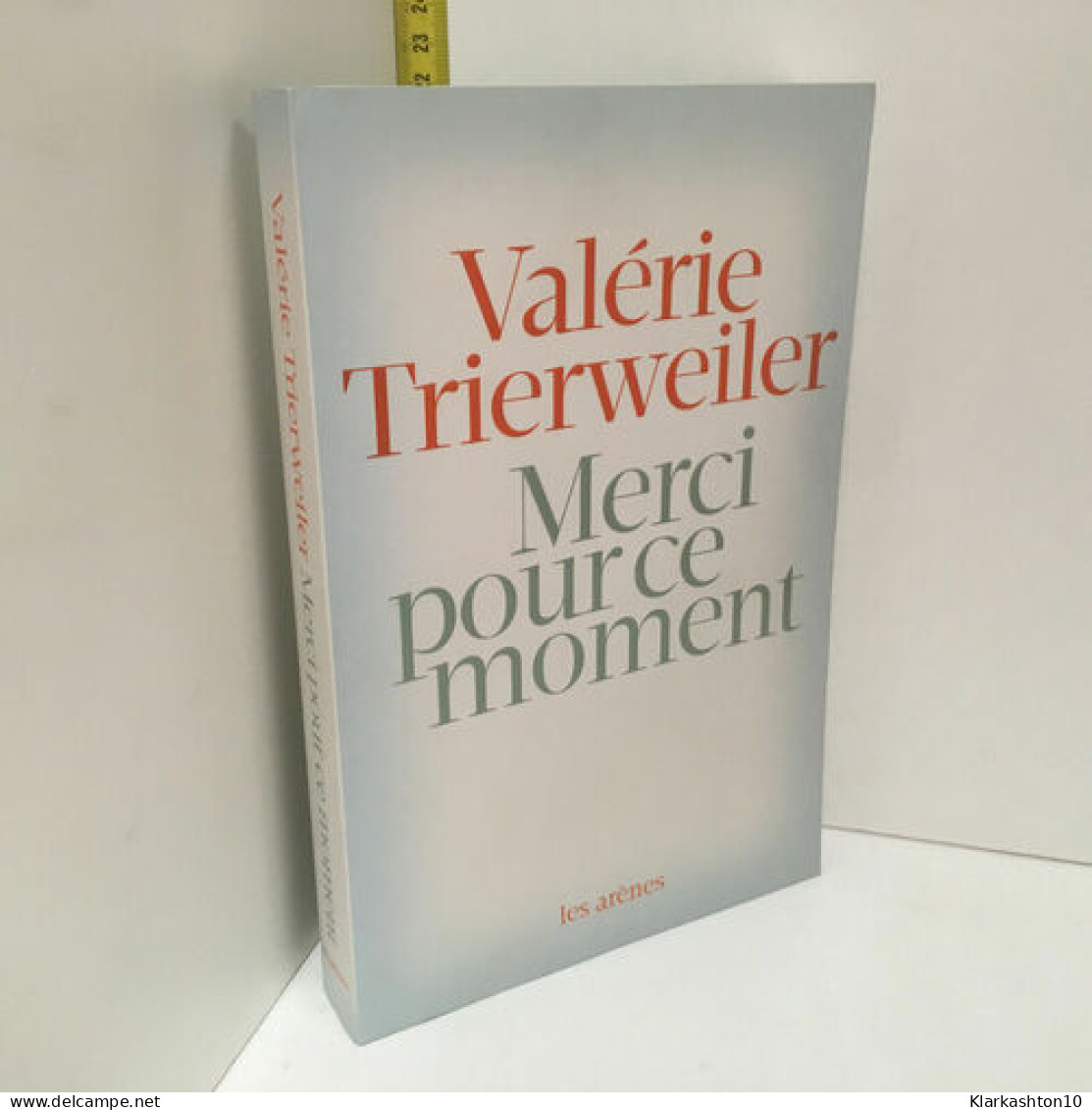 Merci Pour Ce Moment De Valérie Trierweiler Les Arènes Ae 16635 - Other & Unclassified