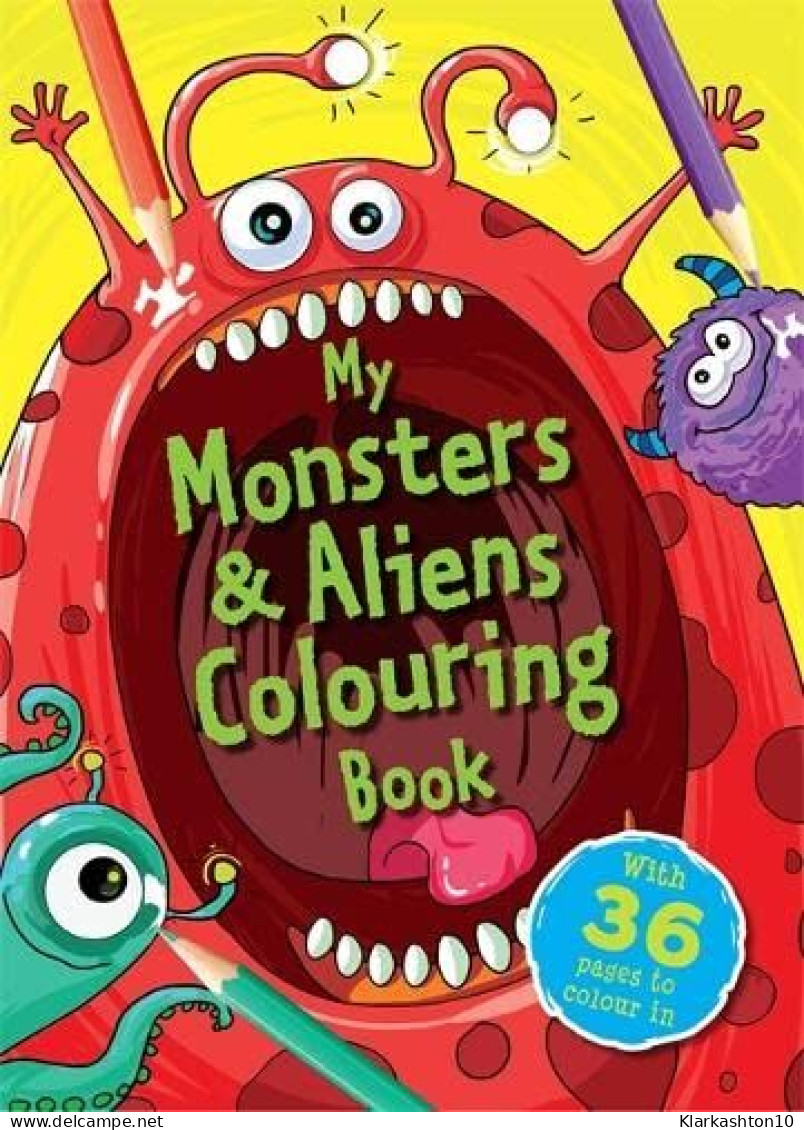 My Monsters & Aliens Colouring Book - Autres & Non Classés