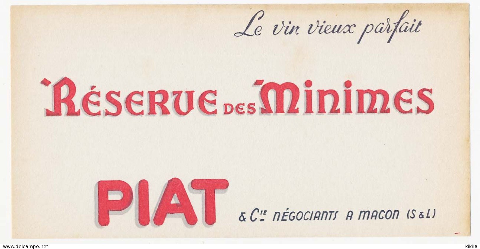 Buvard 20.9 X 10.6 PIAT & Cie Négociant En Vin à Mâcon Saône Et Loire  La Réserve Des Minimes* - Liquor & Beer