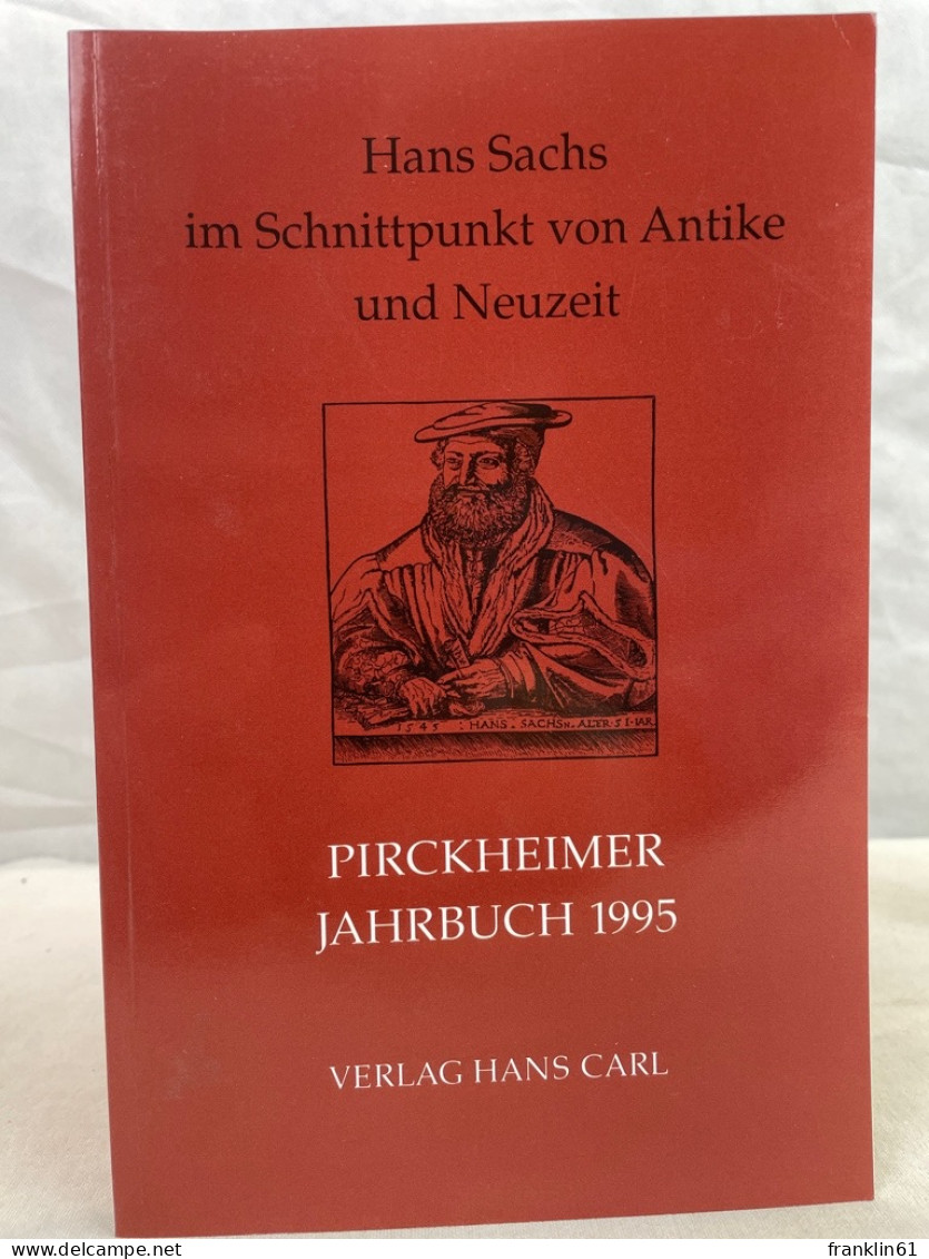 Hans Sachs Im Schnittpunkt Von Antike Und Neuzeit : Akten Des Interdisziplinären Symposions Vom 23. Und 24. S - 4. 1789-1914