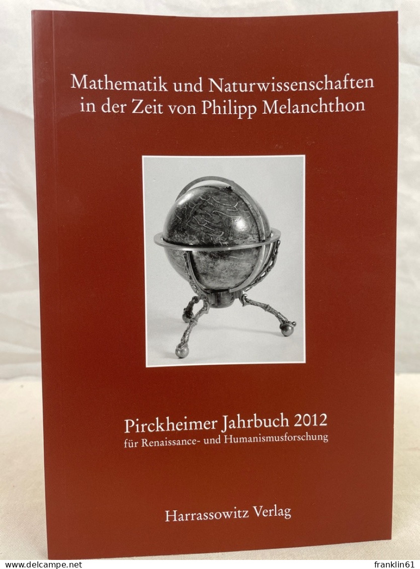 Mathematik Und Naturwissenschaften In Der Zeit Von Philipp Melanchthon : Akten Des Gemeinsam Mit Dem Cauchy-Fo - 4. 1789-1914