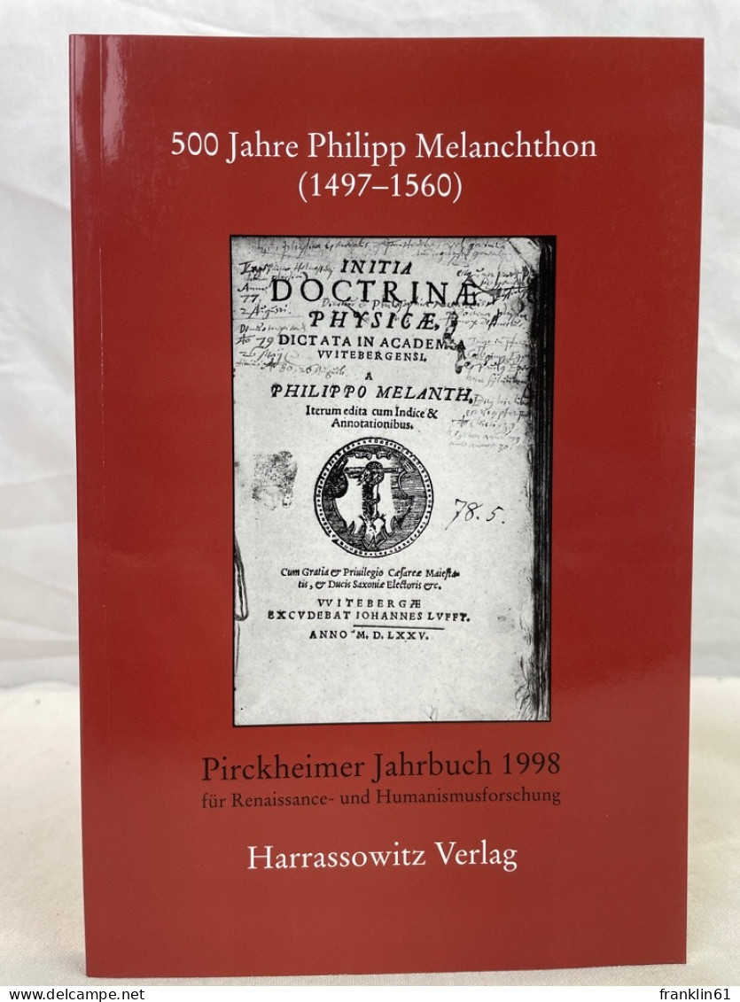 500 Jahre Philipp Melanchthon (1497 - 1560) : Akten Des Interdisziplinären Symposions Vom 25. - 27. April 199 - 4. 1789-1914