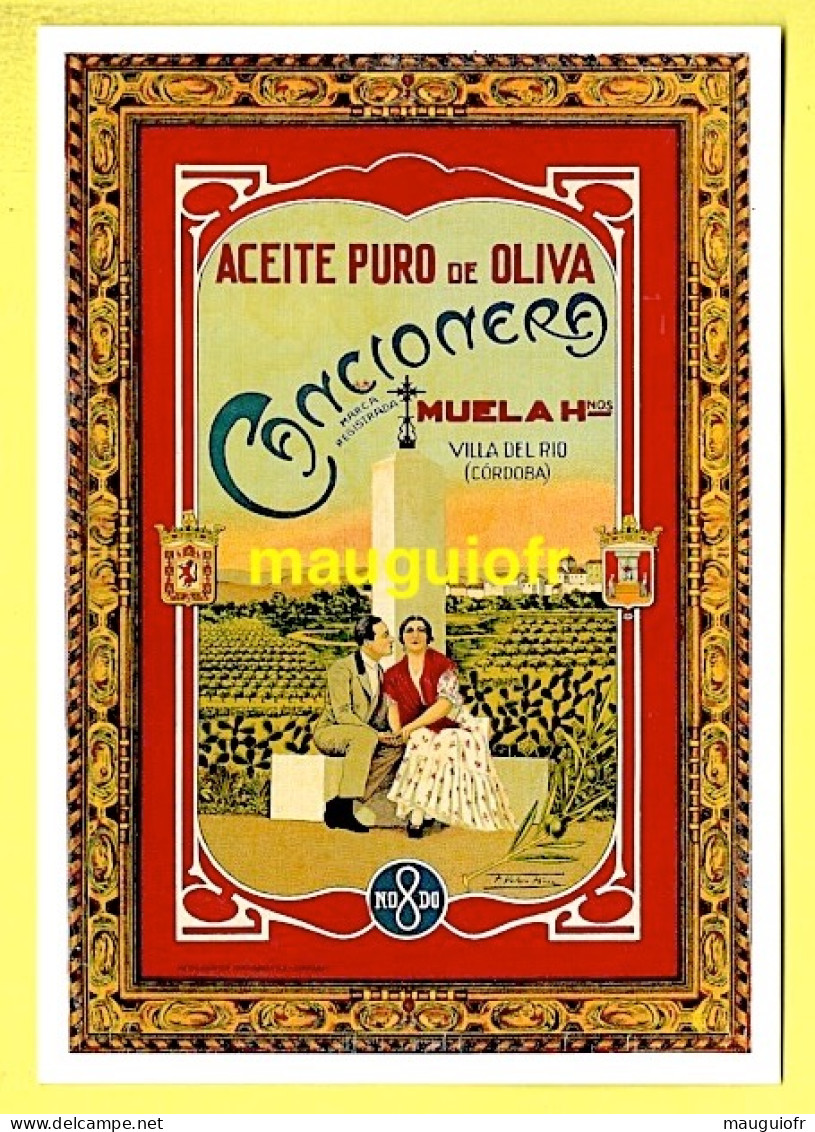 PUBLICITÉ / REPRODUCTION D'ANCIENNES AFFICHES / HUILE D'OLIVE CANCIONERA À CORDOBA (ESPAGNE) / CHAMP D'OLIVIERS - Advertising