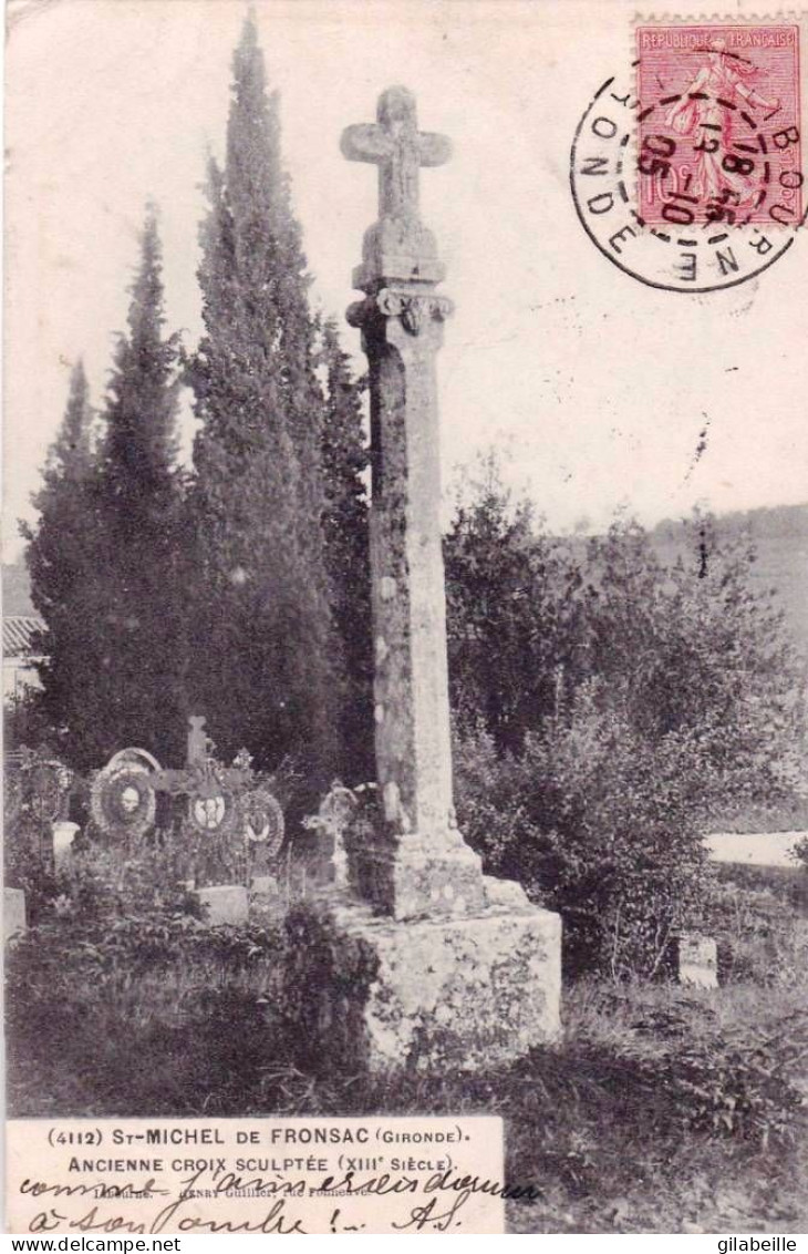 33 - Gironde -  SAINT MICHEL  De FRONSAC - Ancienne Croix Sculptée - Other & Unclassified