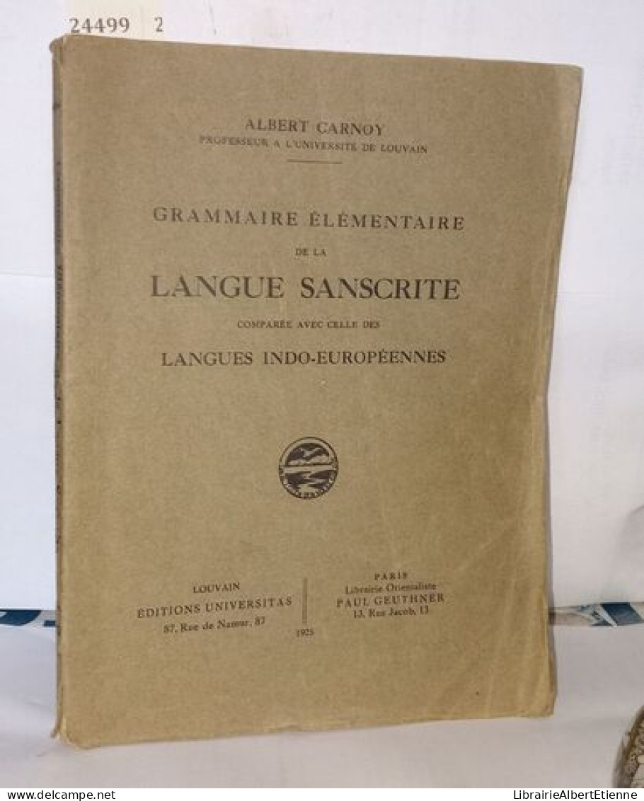 Grammaire élémentaire De La Langue Sanscrite Comparée Avec Celle Des Langues Indo-européennes - Non Classés