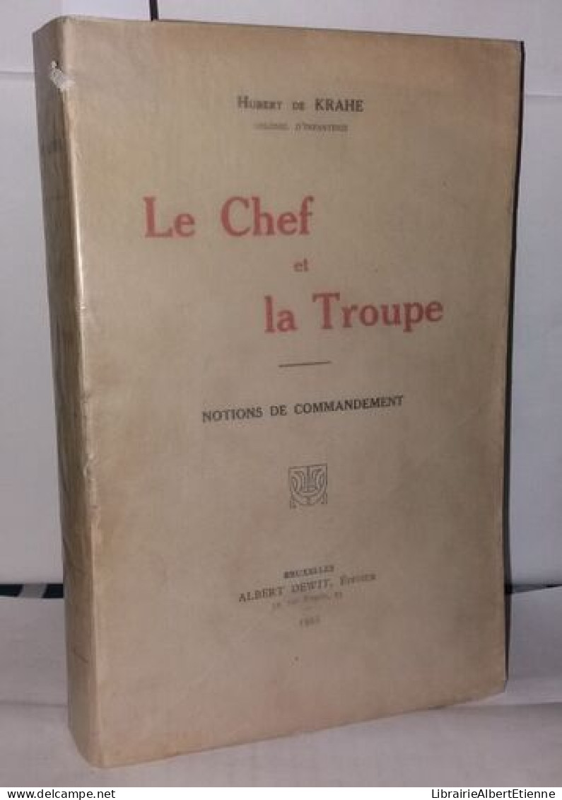 Le Chef Et La Troupe. Notions De Commandement - Unclassified