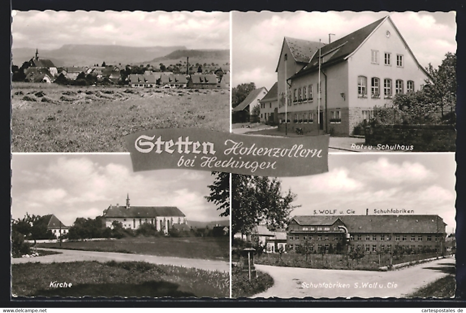 AK Stetten / Hechingen, Rat & Schulhaus, Kirche, Schuhfabrik S. Wolf & Cie  - Hechingen