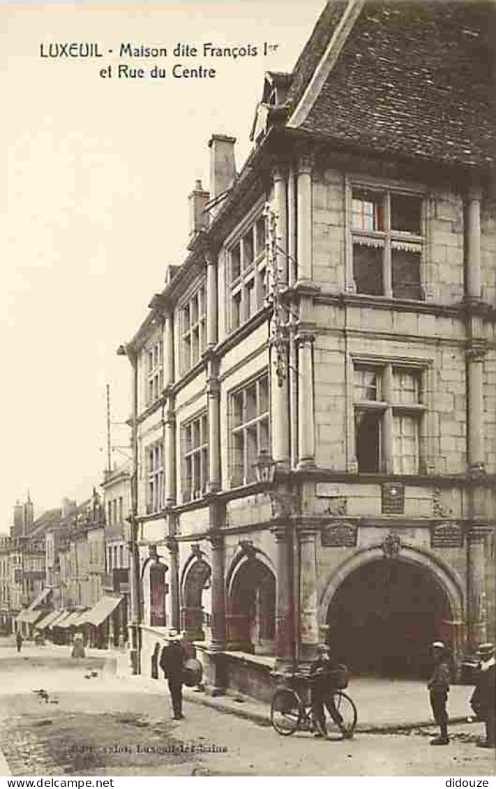 70 - Luxeuil - Maison Dite François 1er Et Rue Du Centre - Animée - CPA - Voir Scans Recto-Verso - Luxeuil Les Bains