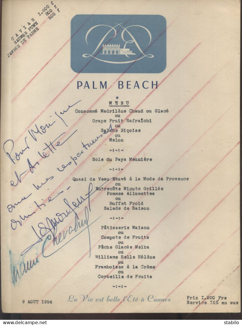 AUTOGRAPHE - MAURICE CHEVALIER ET ROBERT LAMOUREUX SUR MENU DU PALM BEACH DU 9 AOUT 1954 - FORMAT 28 X 21.5 CM  - Autres & Non Classés