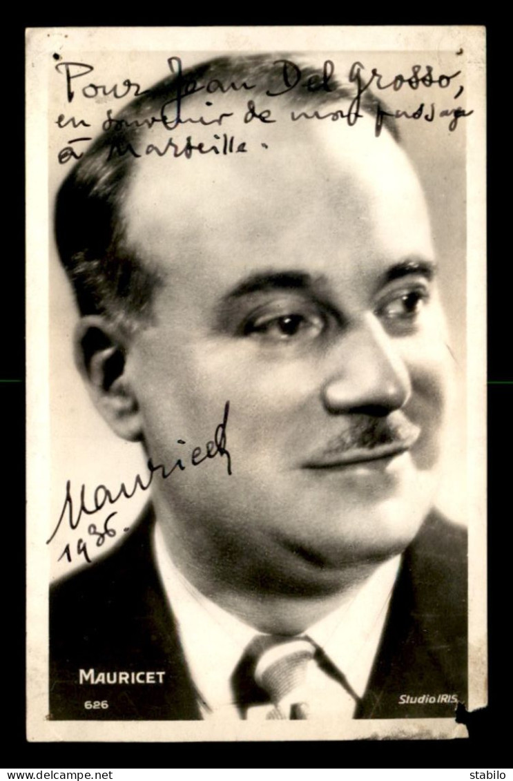 AUTOGRAPHE - MAURICET (1888-1968) ACTEUR FRANCAIS  - VOIR ETAT - Autres & Non Classés