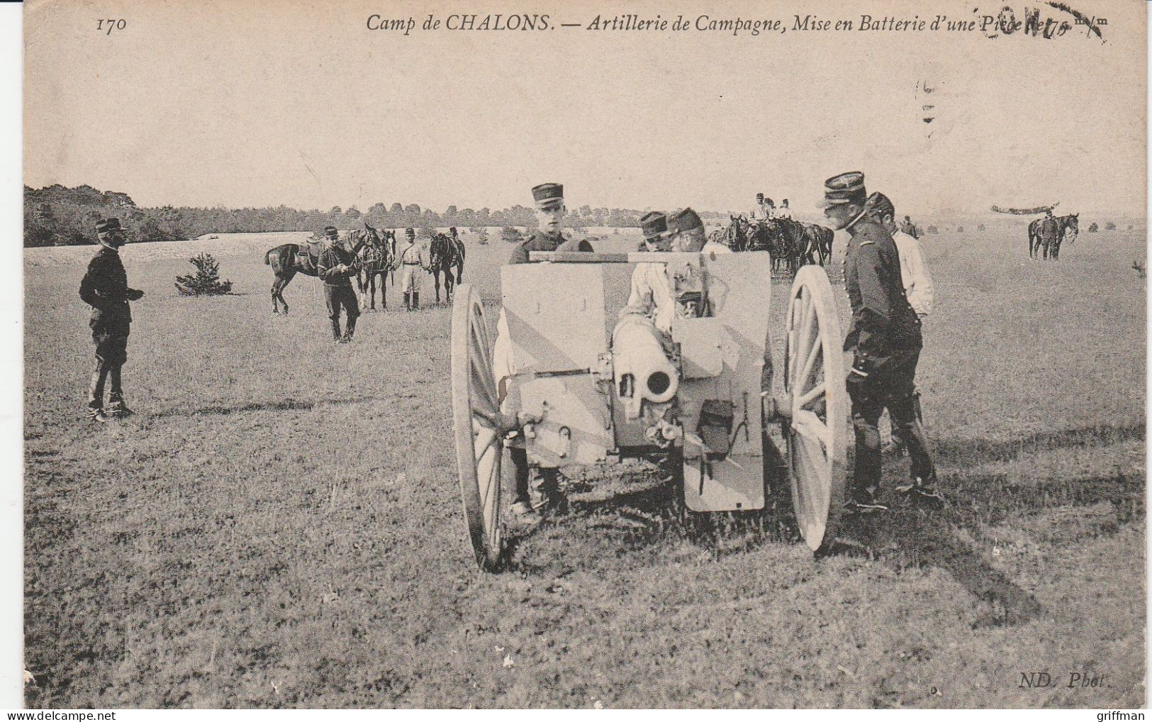 CAMP DE CHALONS ARTILLERIE DE CAMPAGNE MISE EN BATTERIE D'UNE PIECE DE 75m/m 1911 TBE - Maniobras