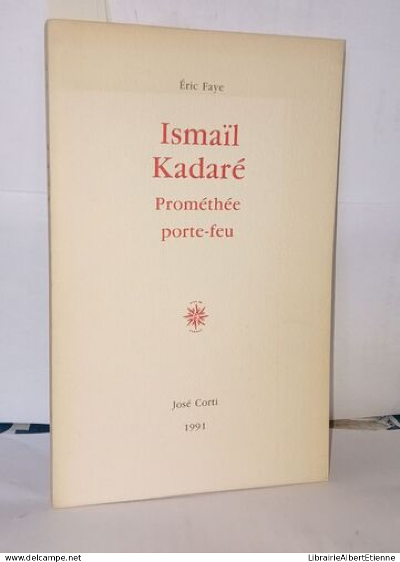 Ismaïl Kadaré: Prométhée Porte-feu - Non Classés