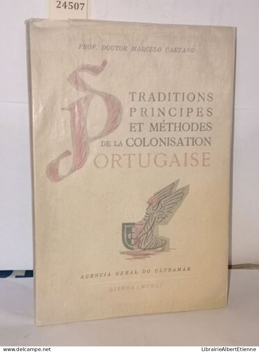 Traditions Principes Et Méthodes De La Colonisation Portugaise - Non Classés