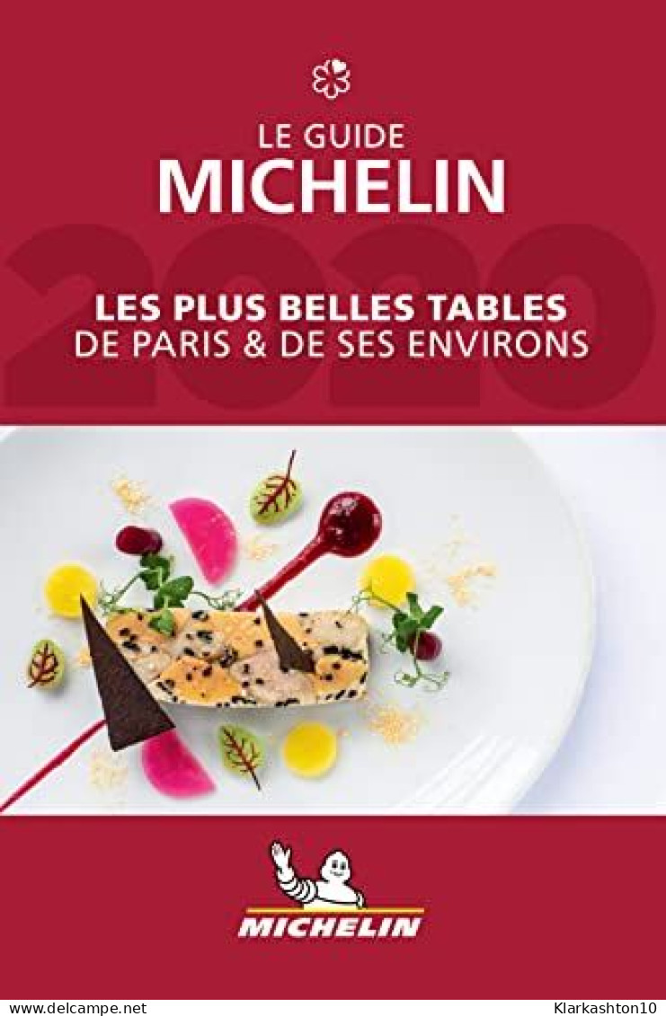 Les Plus Belles Tables De Paris Et Ses Environs - Le Guide MICHELIN 2020 - Autres & Non Classés