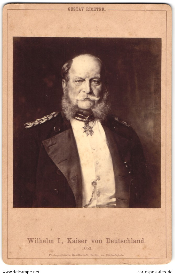 Fotografie Photographische Gesellschaft, Berlin, Kaiser Wilhelm I. Von Preussen In Uniform Mit Halsorden, Nach G. Rich  - Berühmtheiten