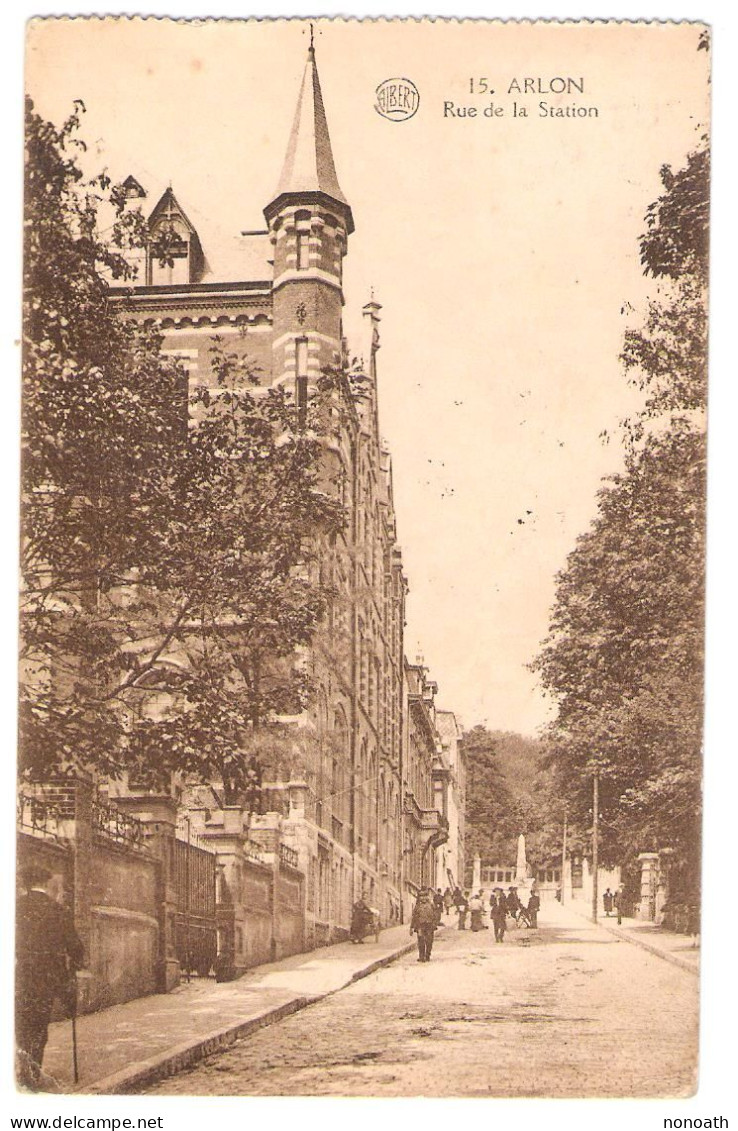 CPA Arlon - Rue De La Station - Animée - Circulée En 1925 - Arlon