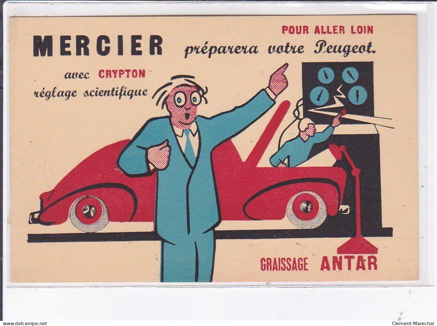 PUBLICITE : Garage MERCIER (automobile Peugeot - Graissage Antar - Crypton) - Très Bon état - Advertising