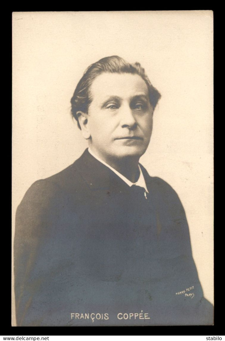 ECRIVAINS - FRANCOIS COPPEE (1842-1908) POETE, DRAMATURGE ET ROMANCIER FRANCAIS - Writers